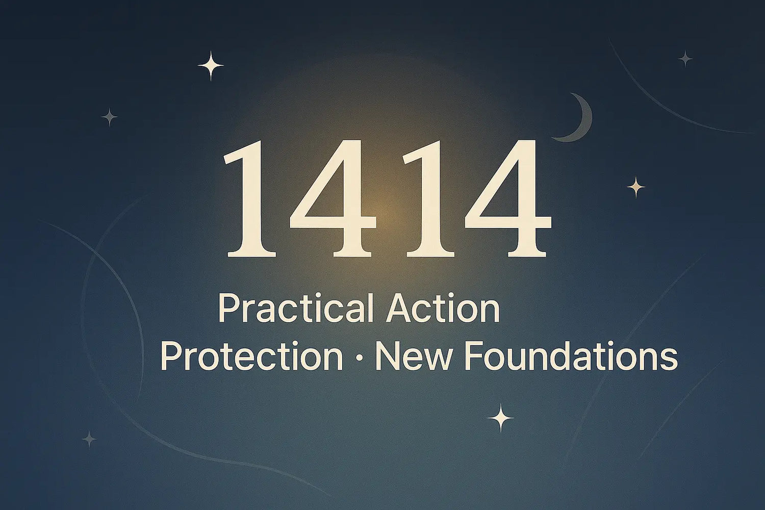 1414 Angel Number with subtitle ‘Practical Action · Protection · New Foundations’ on a deep blue gradient background with golden halo, stars, and crescent moon.