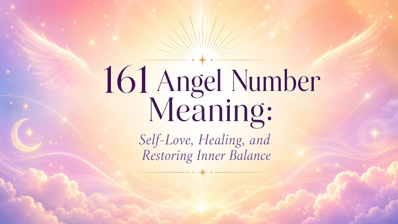 161 Angel Number Meaning: Self-Love & Healing – VITA & ZAIDA