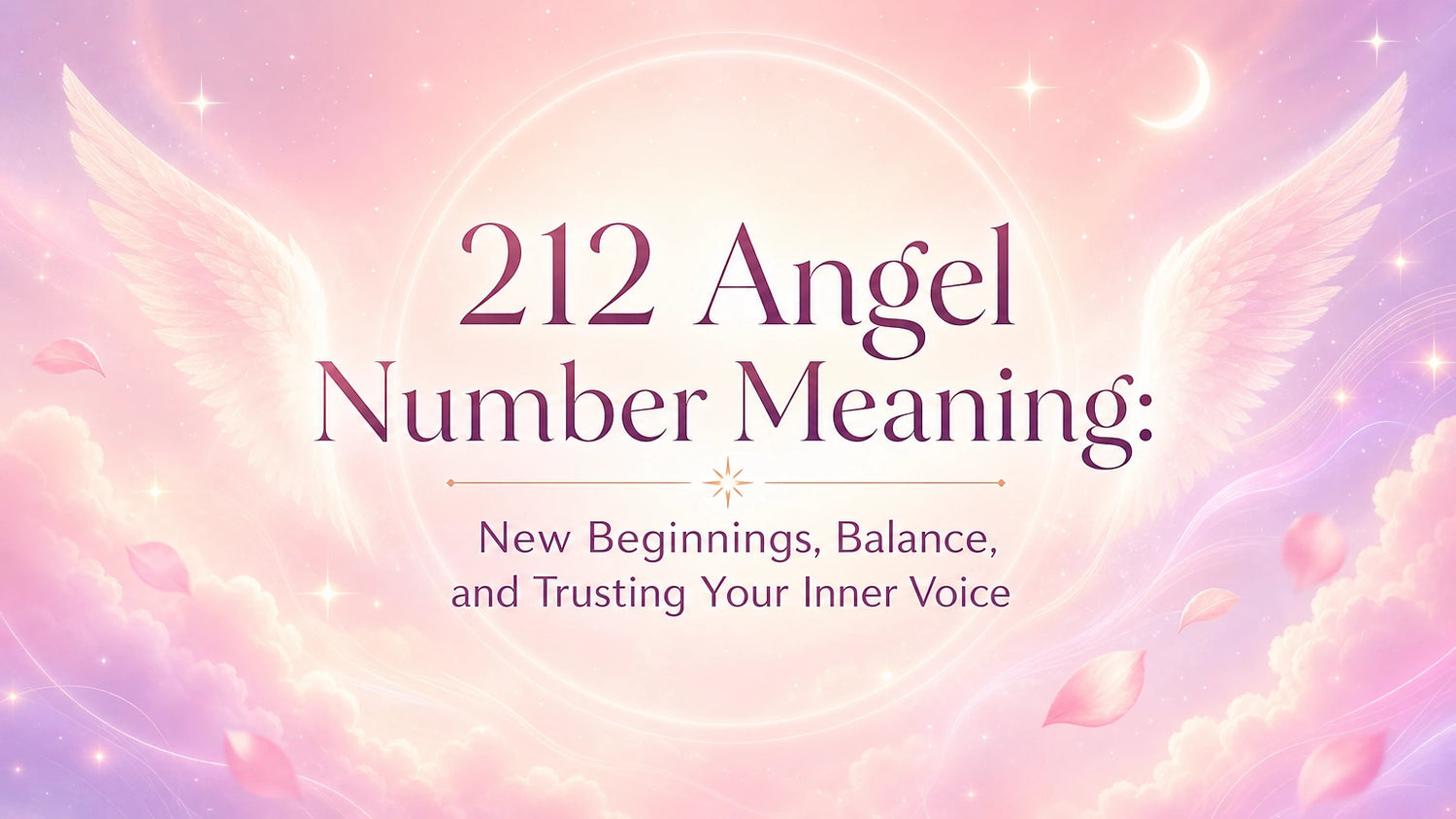 212 Angel Number Meaning: New Beginnings, Balance, and Trusting Your Inner Voice