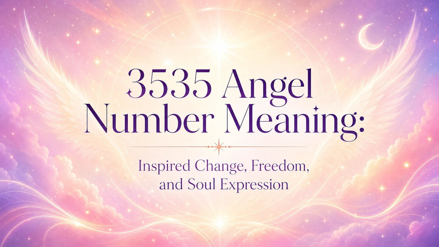 3535 Angel Number Meaning: Inspired Change, Freedom, and Soul Expression
