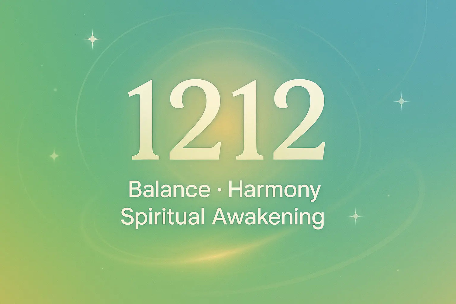 1212 Angel Number Meaning cover image with the words “Balance, Harmony, Spiritual Awakening” on a green-to-blue gradient background with glowing light, stars, and circular energy patterns.