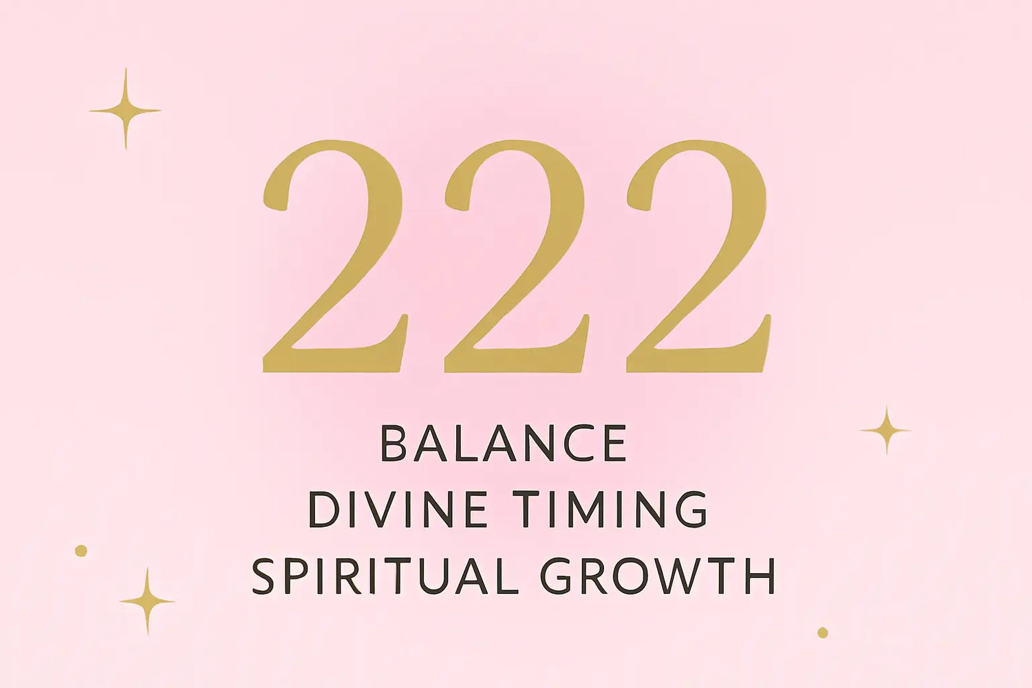Angel number 222 meaning with keywords balance, divine timing, and spiritual growth on a soft pink and gold background with star accents.