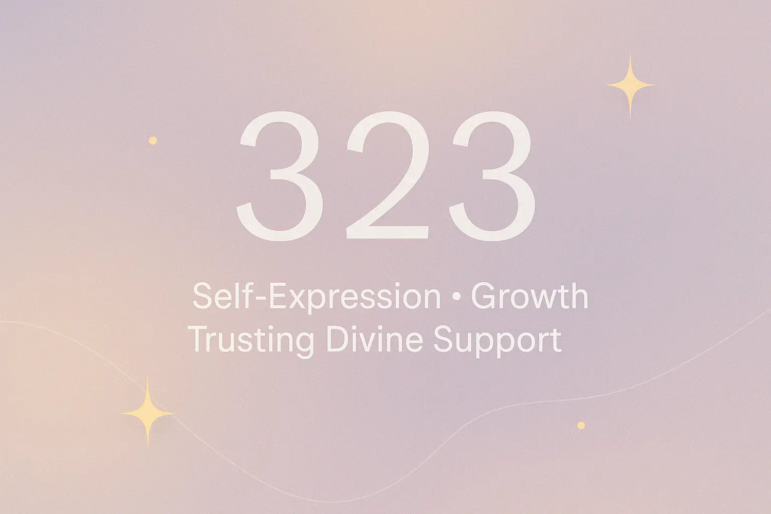 323 Angel Number Meaning cover image with the words “Self-Expression, Growth, Trusting Divine Support” on a soft pastel background with gold dots and stars.