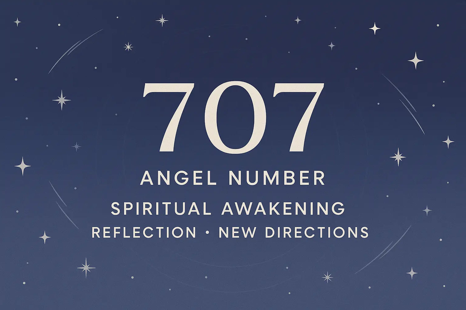 707 Angel Number cover with off-white text on deep blue background, stars and arc accents