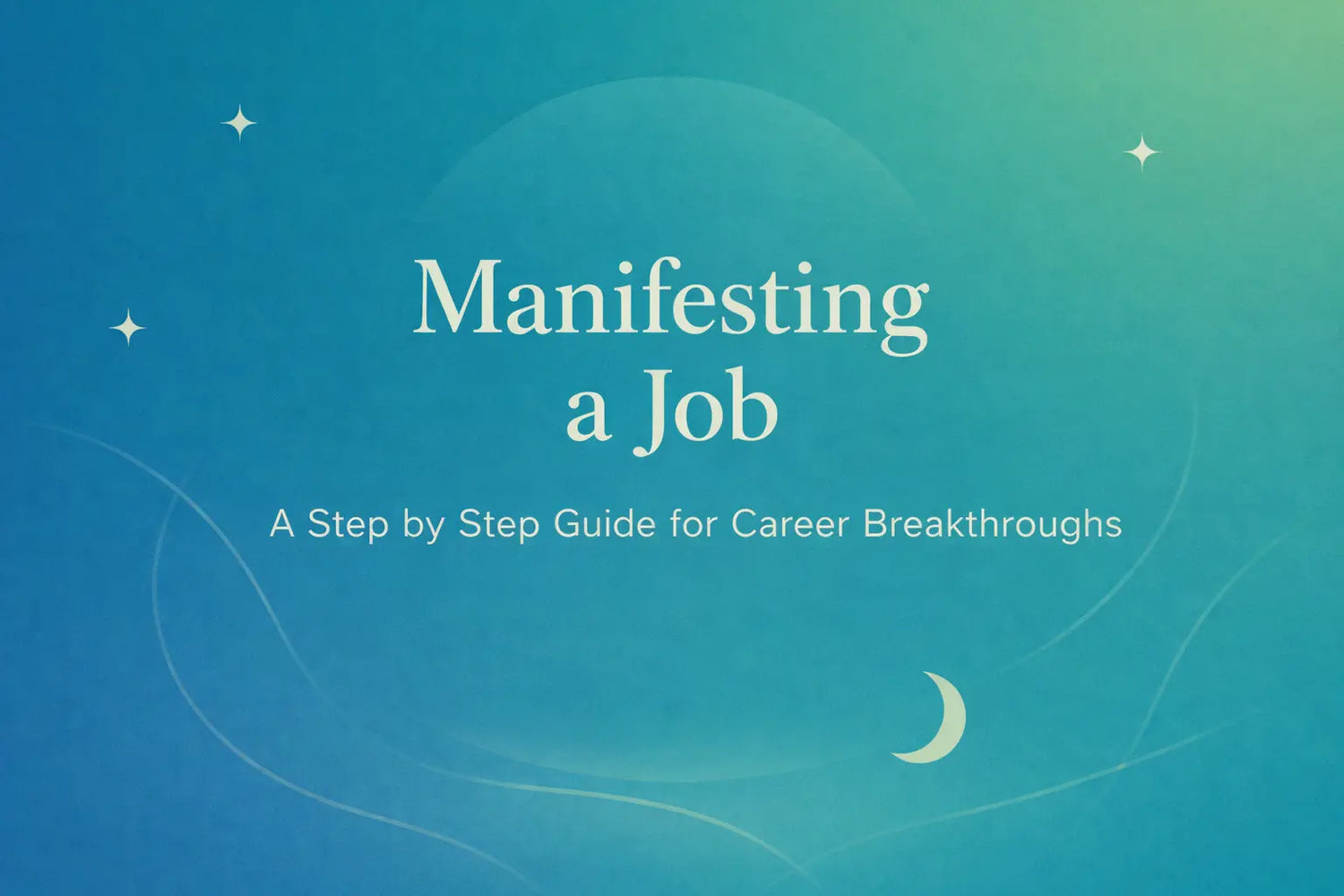 Minimalist teal gradient cover with “Manifesting a Job” and a career breakthroughs subtitle